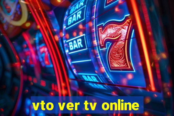 vto ver tv online